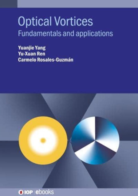 Optical Vortices: Fundamentals and applications