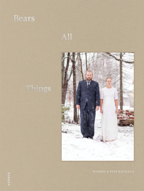 Mammu & Pasi Rauhala: Bears All Things