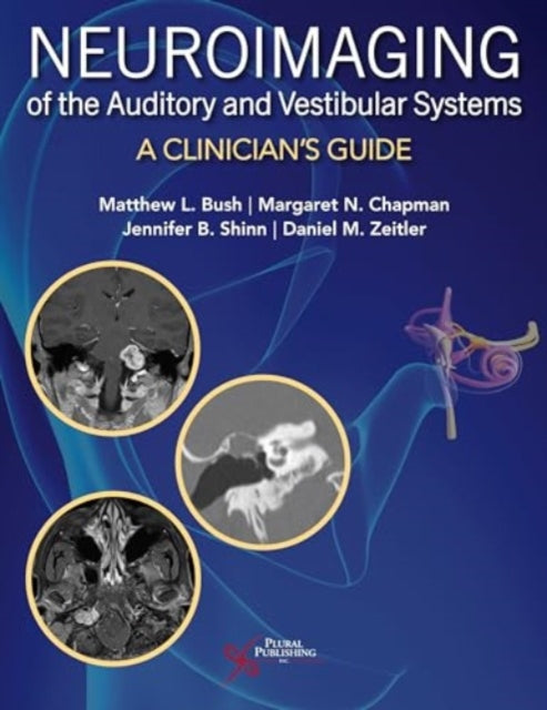 Neuroimaging of the Auditory and Vestibular Systems: A Clinician's Guide