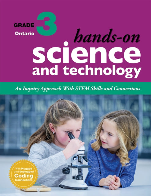 Hands-On Science and Technology for Ontario, Grade 3: An Inquiry Approach With STEM Skills and Connections