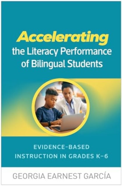 Accelerating the Literacy Performance of Bilingual Students: Evidence-Based Instruction in Grades K-6