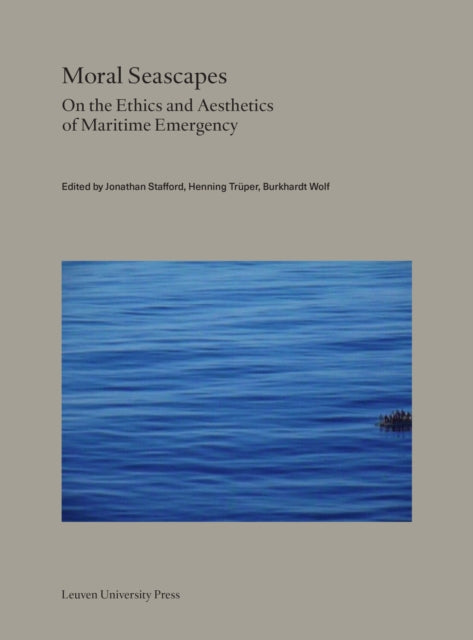 Moral Seascapes: On the Ethics and Aesthetics of Maritime Emergency