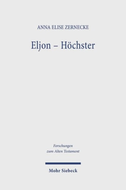 Eljon - Hochster: Eine Gottesbezeichnung im Pentateuch