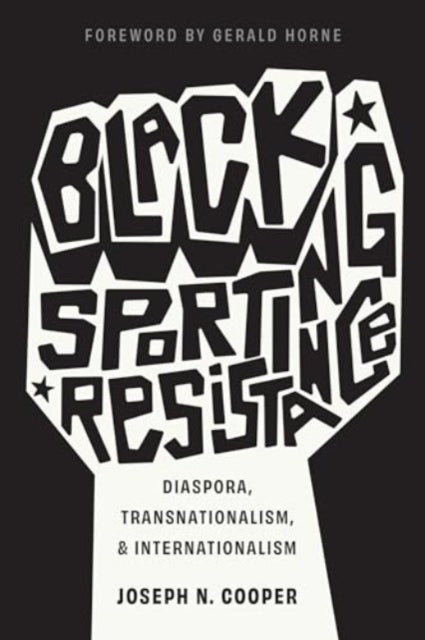 Black Sporting Resistance: Diaspora, Transnationalism, and Internationalism