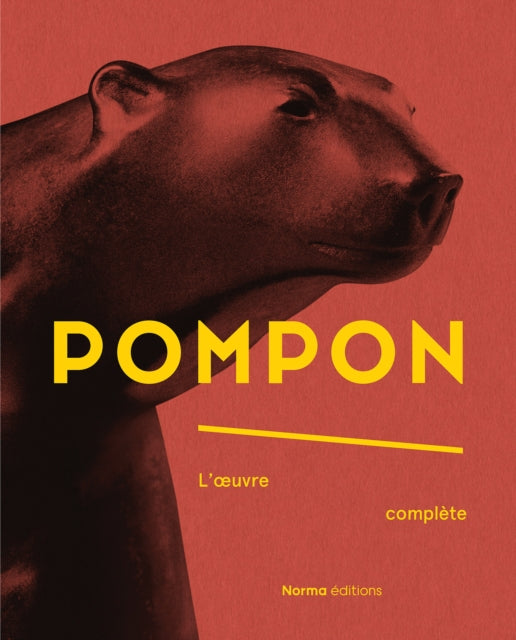 Pompon: L’oeuvre complete