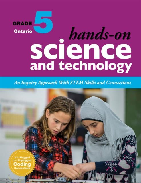 Hands-On Science and Technology for Ontario, Grade 5: An Inquiry Approach With STEM Skills and Connections