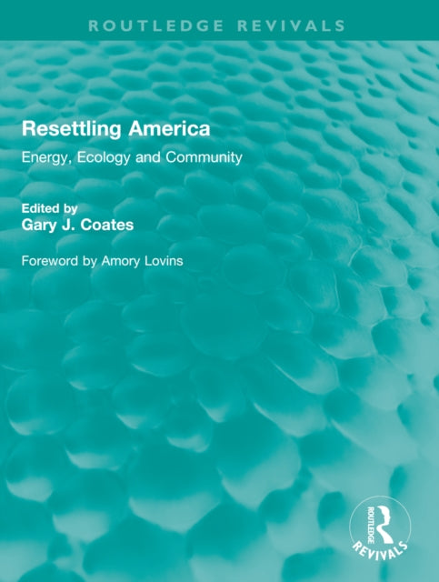 Resettling America: Energy, Ecology and Community