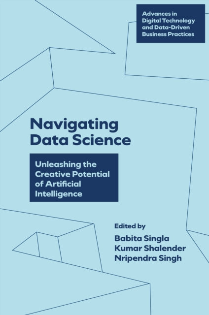 Navigating Data Science: Unleashing the Creative Potential of Artificial Intelligence