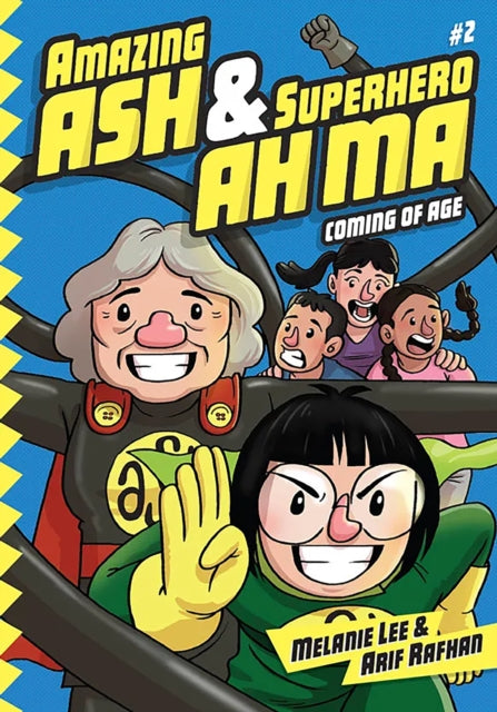 Amazing Ash & Superhero Ah Ma Book 2: Coming of Age