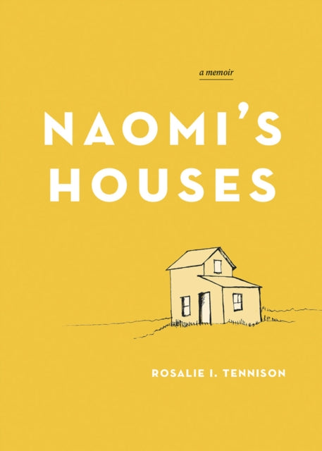 Naomi's Houses: A Memoir