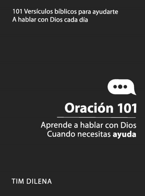 Oracin 101: Aprende a hablar con Dios cuando necesites ayuda