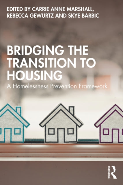 Bridging the Transition to Housing: A Homelessness Prevention Framework