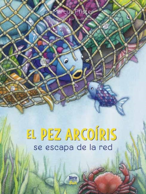 El Pez Arcoiris se escapa de la red: (Spanish Edition)