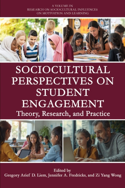 Sociocultural Perspectives on Student Engagement: Theory, Research, and Practice