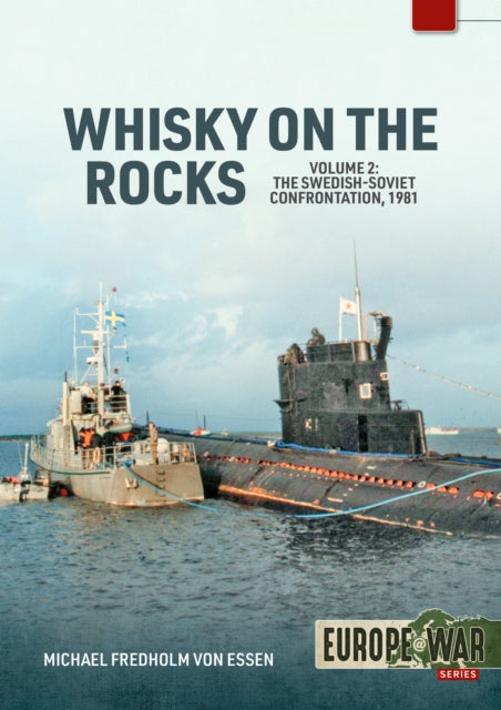 Whiskey on the Rocks Volume 2: The Swedish-Soviet Confrontation, 1981