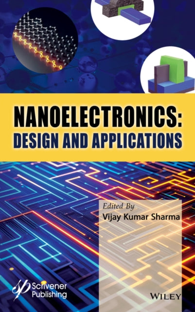 Nanoelectronics: Fundamentals, Advances, and Applications