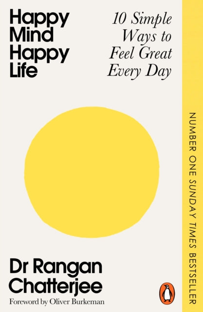 Happy Mind, Happy Life: 10 Simple Ways to Feel Great Every Day