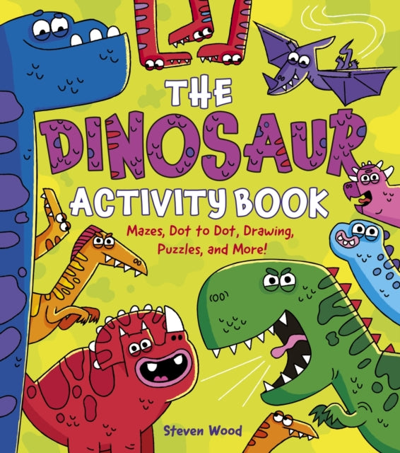 The Dinosaur Activity Book: Mazes, Dot to Dot, Drawing, Puzzles, and More!