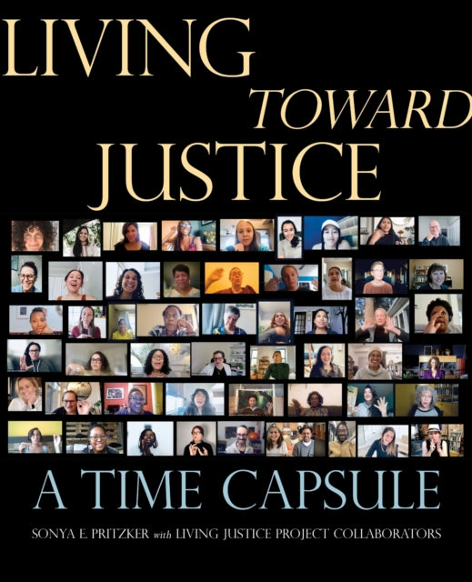 Living Toward Justice: A Time Capsule
