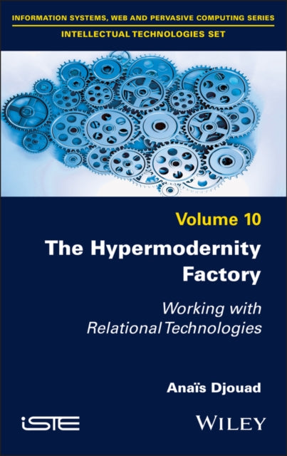 The Hypermodernity Factory: Working with Relational Technologies