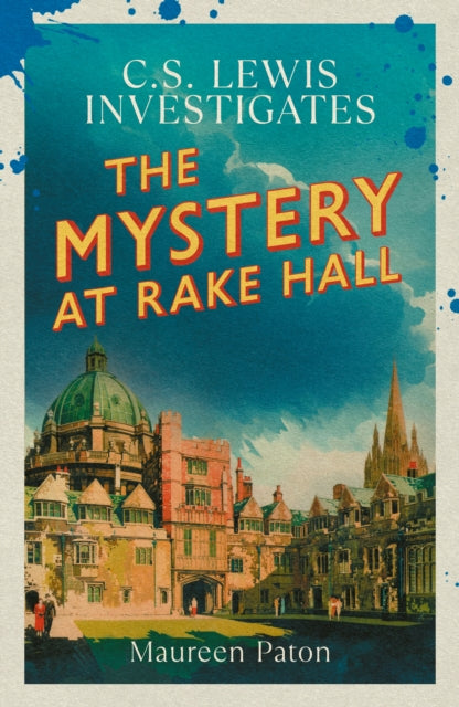 The Mystery at Rake Hall: C.S. Lewis investigates (The Times Best Crime Fiction of 2025 So Far)