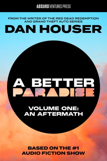 A BETTER PARADISE: Volume One (An Aftermath) (Adapted)