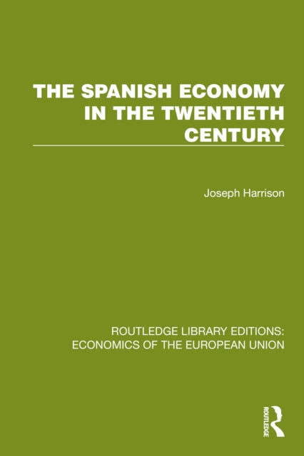 The Spanish Economy in the 20th Century