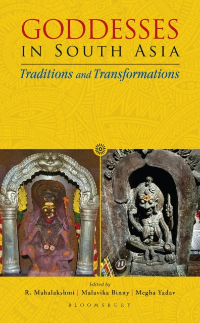 Goddesses in South Asia: Traditions and Transformations