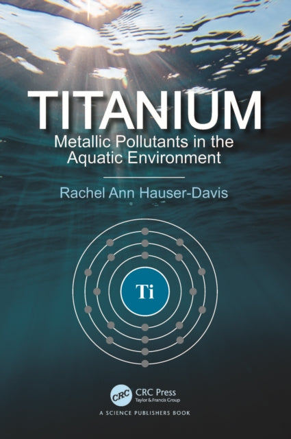 Titanium: Metallic Pollutants in the Aquatic Environment