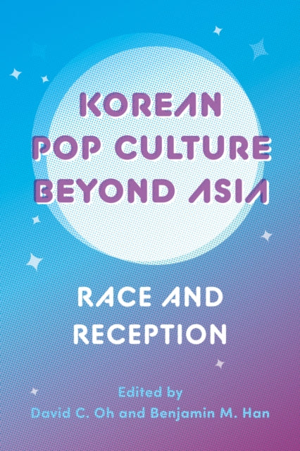 Korean Pop Culture beyond Asia: Race and Reception