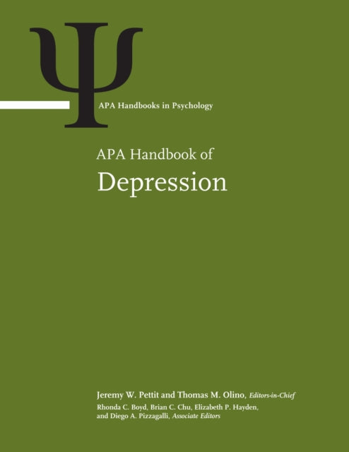 APA Handbook of Depression: Volume 1: Classification, Co-Occurring Conditions, and Etiological Processes; Volume 2: Minoritized Populations, Lifespan Development, Assessment, and Treatment