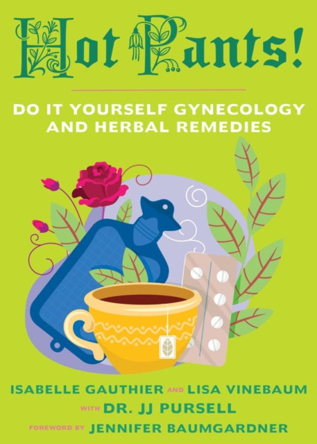 Hot Pants (3rd Edition): Do It Yourself Gynecology