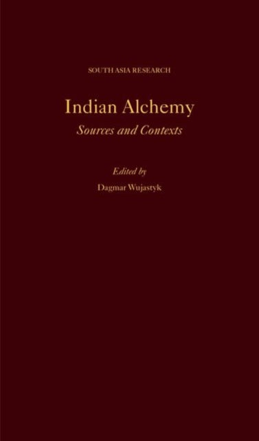 Indian Alchemy: Sources and Contexts