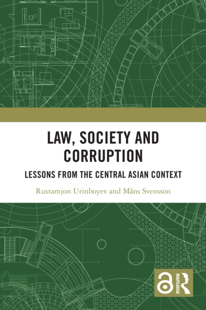 Law, Society and Corruption: Lessons from the Central Asian Context