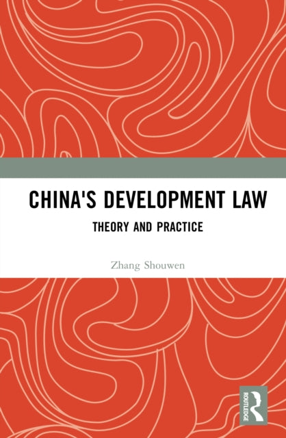 China's Development Law: Theory and Practice