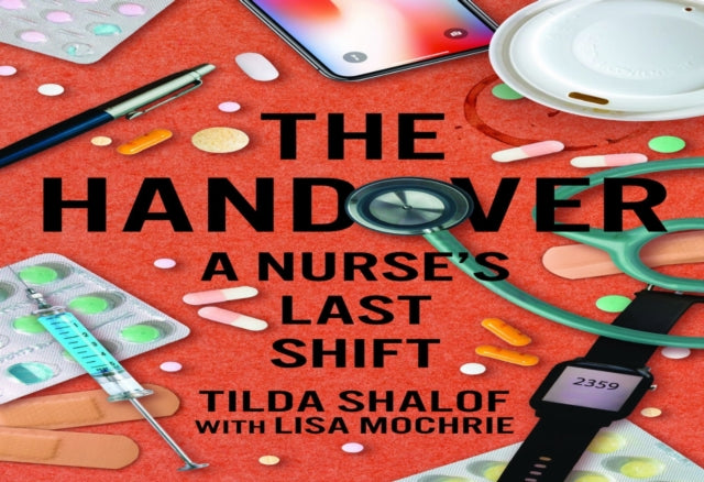 The Handover: A Nurse's Last Shift
