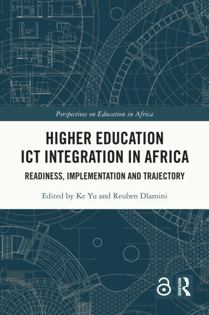 Higher Education ICT Integration in Africa: Readiness, Implementation and Trajectory