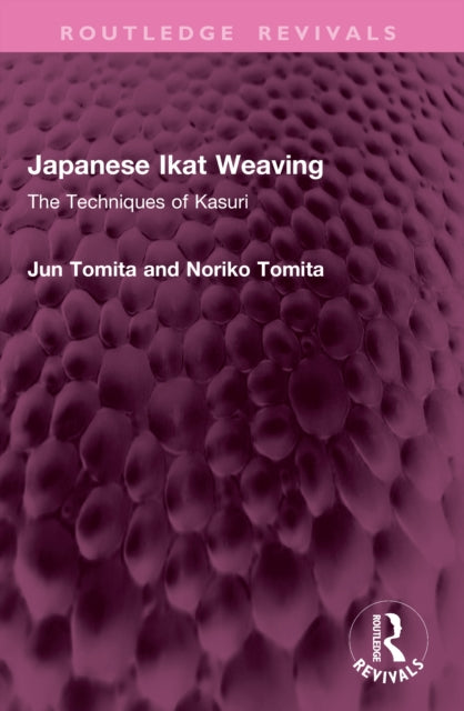 Japanese Ikat Weaving: The Techniques of Kasuri