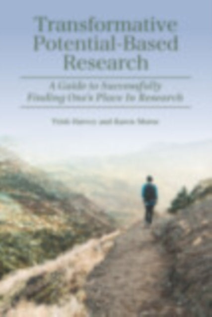 Transformative Potential-Based Research: A Guide to Successfully Finding One's Place in Research