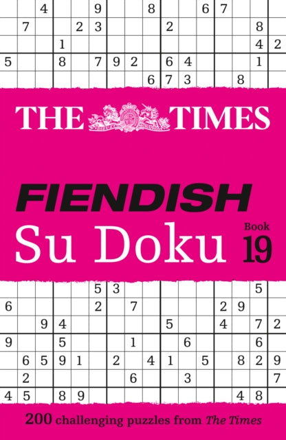 The Times Fiendish Su Doku Book 19: 200 Challenging Su Doku Puzzles