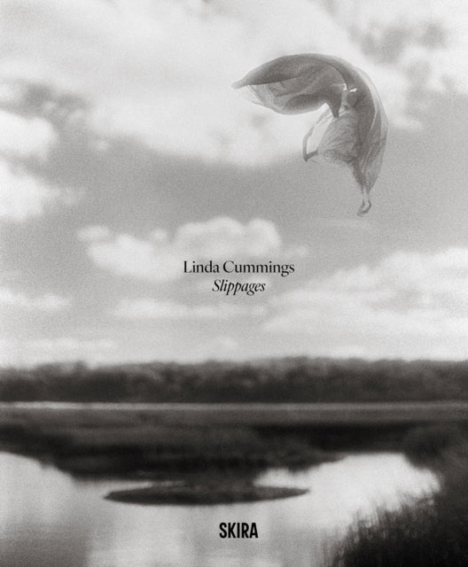 Slippages: Photographs by Linda Cummings