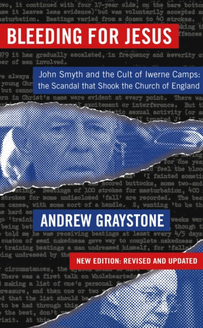 Bleeding for Jesus: John Smyth and the cult of the Iwerne Camps: The Scandal that Shook the Church of England