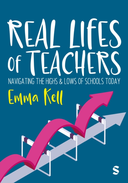 Real Lives of Teachers: Navigating the highs and lows of schools today