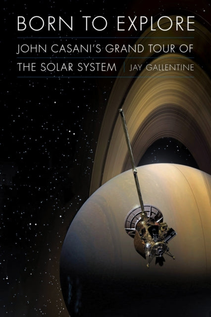 Born to Explore: John Casani's Grand Tour of the Solar System