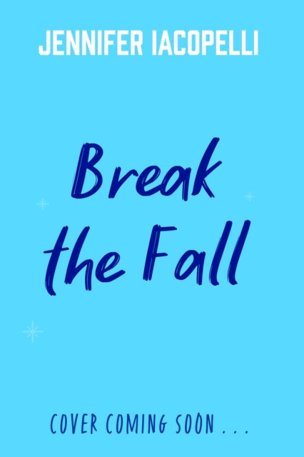 Break The Fall: A compulsive contemporary YA sports novel by author of Finding Her Edge