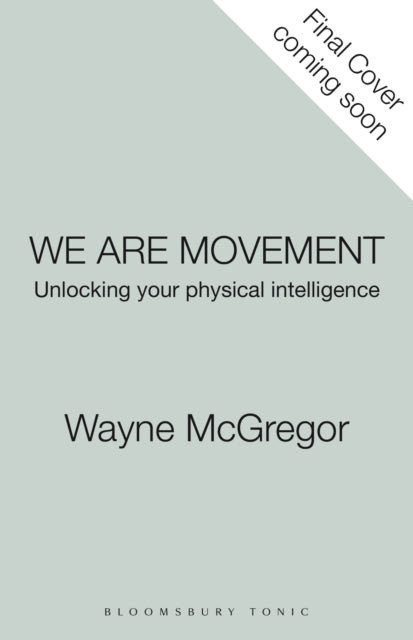 We Are Movement: Unlocking Your Physical Intelligence