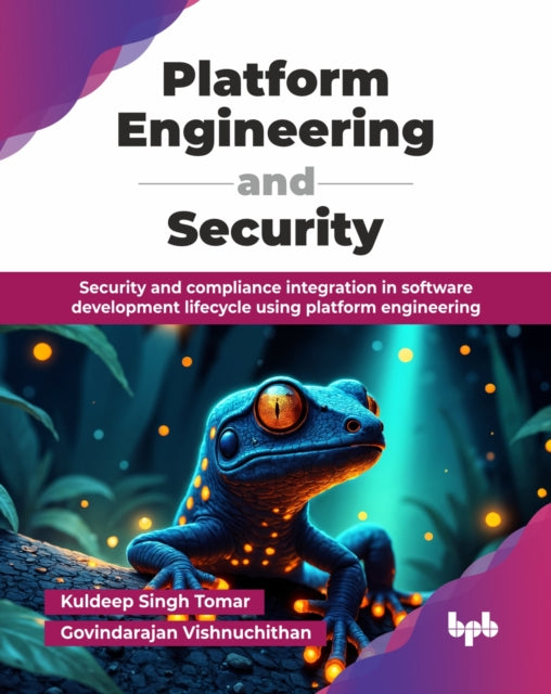 Platform Engineering and Security: Security and compliance integration in software development lifecycle using platform engineering.