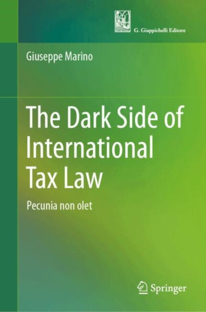 The Dark Side of International Tax Law: Pecunia non olet