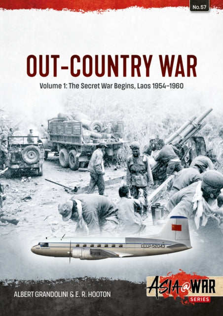 Out-Country War Volume 1: The Secret War Begins, Laos 1954-1960