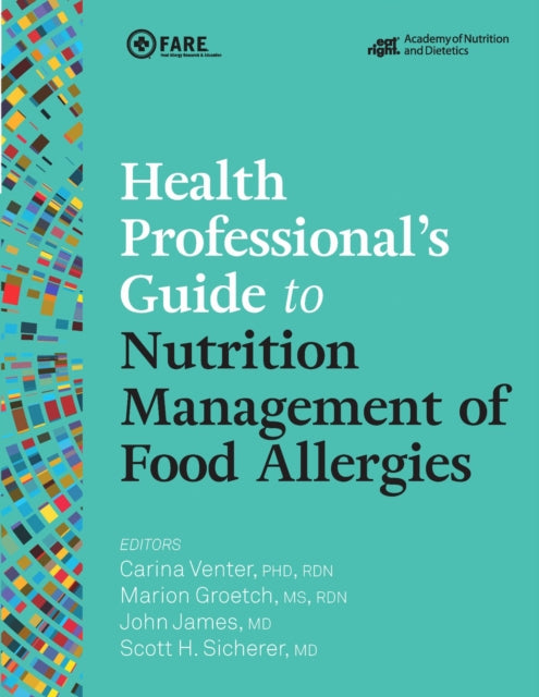 Health Professional's Guide to Nutrition Management of Food Allergies